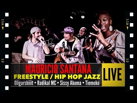 Mauricio Santana (Oligarshiiit, Radikal MC, Sissy Akoma, Tiemoko) - Freestyle