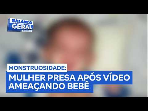 Mulher grava vídeo ameaçando bebê e acaba presa em São João da Barra