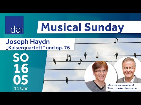 Musical Sunday: Joseph Haydn - "Kaiserquartett" und op. 76
