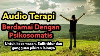 Download lagu Audio hipnoterapi Kecemasan Afirmasi Berdamai Dengan Psikosomatis, Kecemasan berlebih, sulit tidur mp3