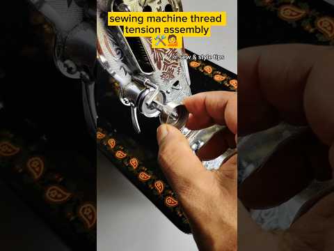 Sewing machine thread tension assembly fitting 🛠️ #sewingmachine #sewingmachinerepair