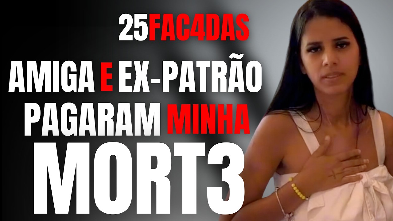 25 FAC4DAS - ELA SÓ QUERIA TRABALHAR, MAS EX-PATRÃO E AMIGA QUERIAM A SUA M0RT3 - LAISA ANDRADE