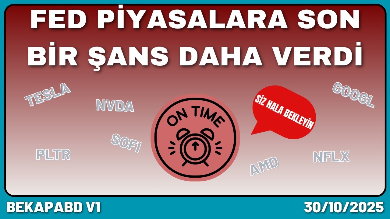 FED Piyasalara Son Bir Şans Daha Verdi