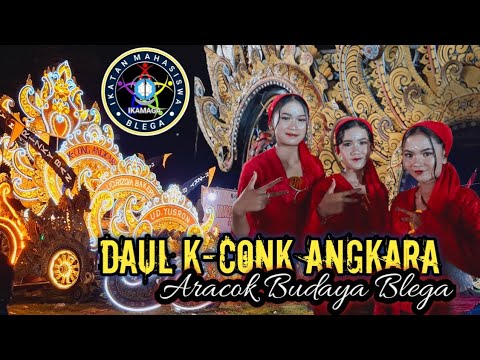 DAUL K-CONK ANGKARA ● ARACOK BUDAYA BLEGA 2025 ● IKAMAGA