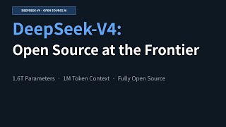 DeepSeek-V4: Open Source at the Frontier