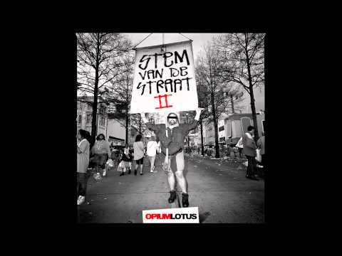 Opium Lotus - op me grind (prod Zennybeaterz) #stemvandestraat2