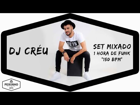 DJ Créu - Set Mixado 001 - Uma hora de Funk 150 BPM (Light) Peixinho Filmes