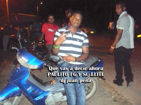 Que vas a decir ahora PAULITO FG Y SU ELITE- dj juan peña