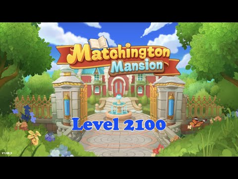 Lets Play ||| Matchington Mansion ||| Level 2100 ||| Прохождение игры