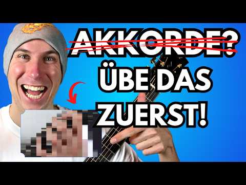 Lerne KEINE Akkorde bevor du DAS kannst - Gitarre Lernen für Anfänger