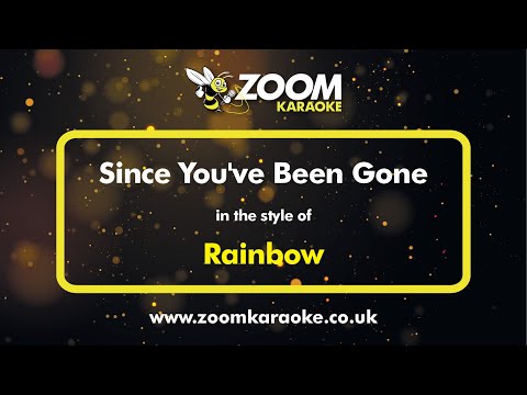 Rainbow - Since You've Been Gone (Lower Key of E) - Karaoke Version from Zoom Karaoke