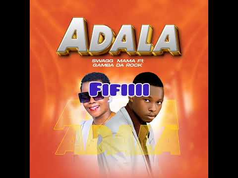 Adala by Swagg Mama Ft Gamba Da Rock Latest Ugandan Music 2025 Mp3 download 
