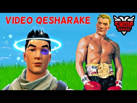 Video Qesharake !! - Fortnite SHQIP | SHQIPGaming