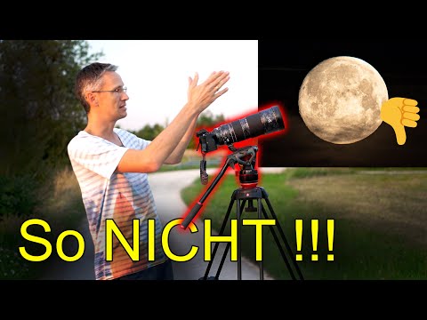 So solltest du den Mond auf KEINEN FALL fotografieren!😨 Mondfotografie lernen