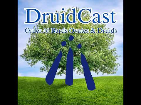 DruidCast - A Druid Podcast  Episode 216
