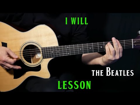 how to play "I Will" on guitar by The Beatles Paul McCartney | acoustic  guitar lesson tutorial