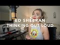 Ed Sheeran - Thinking Out Loud | Cover