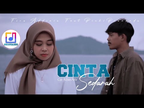 Cinta Sedarah-Fira Addinia Feat Pinki Prananda||Lagu Slow Rock Terbaru 2021 (Music Video)