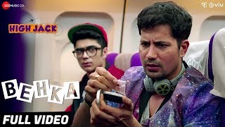 Behka - Full Video | High Jack | Sumeet Vyas, Sonnalli Seygall &amp; Mantra | Nucleya | Vibha Saraf