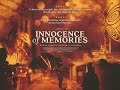 INNOCENCE OF MEMORIES Official UK Trailer