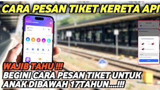 Download lagu CARA PESAN TIKET KERETA API ONLINE UNTUK ANAK DIBAWAH 17 TAHUN DI KAI ACCESS mp3