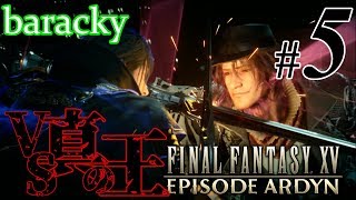 #05(終) 「VS真の王」 barackyのEP:アーデン 【FINALFANTASY XV DLC】
