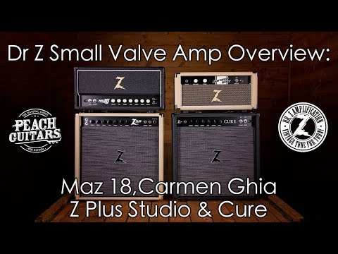 Dr Z Small Valve Amp Overview: Maz 18, Carmen Ghia, Z Plus & Cure.