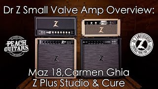 Video thumbnail for Dr Z Small Valve Amp Overview: Maz 18, Carmen Ghia, Z Plus & Cure. by Peach Guitars