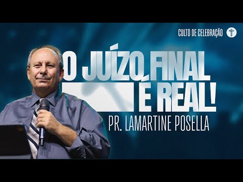 O JUÍZO FINAL | Pr. Lamartine Posella
