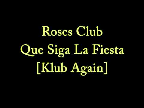 Roses Club - Que Siga La Fiesta [Klub Again]