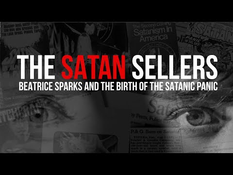 The Satan Sellers - Beatrice Sparks and the Birth of the Satanic Panic