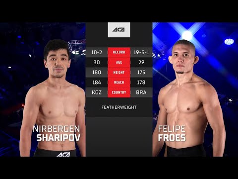 ACA 130: Нурберген Шарипов vs. Фелипе Фроес | Nurbergen Sharipov vs. Felipe Froes