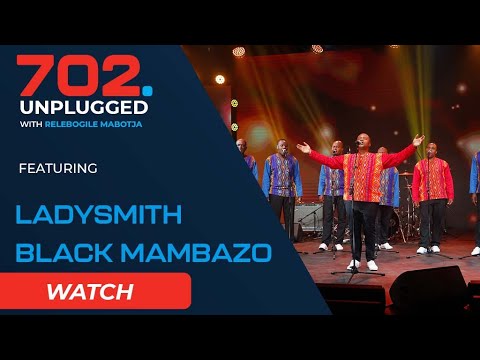 702 Unplugged -Ladysmith Black Mambazo