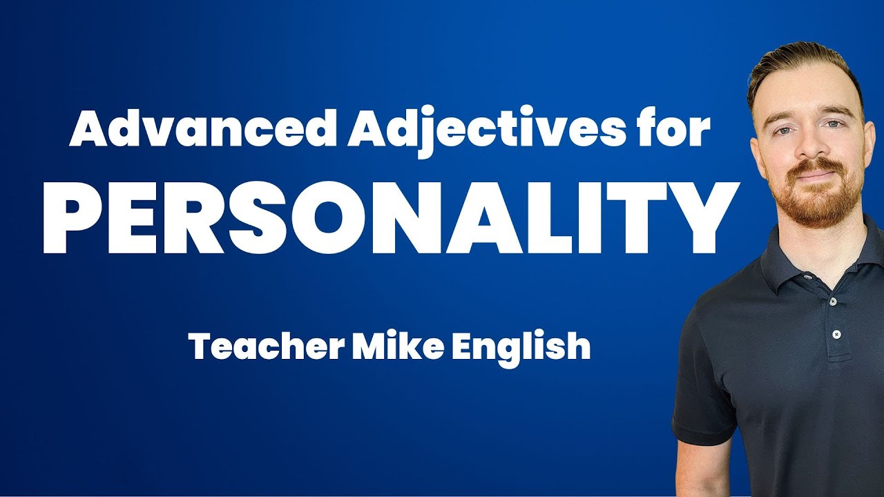 14 Advanced English Adjectives to Describe Personality