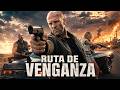 Ruta De Venganza 2026 Película Completa En Español Latino HD