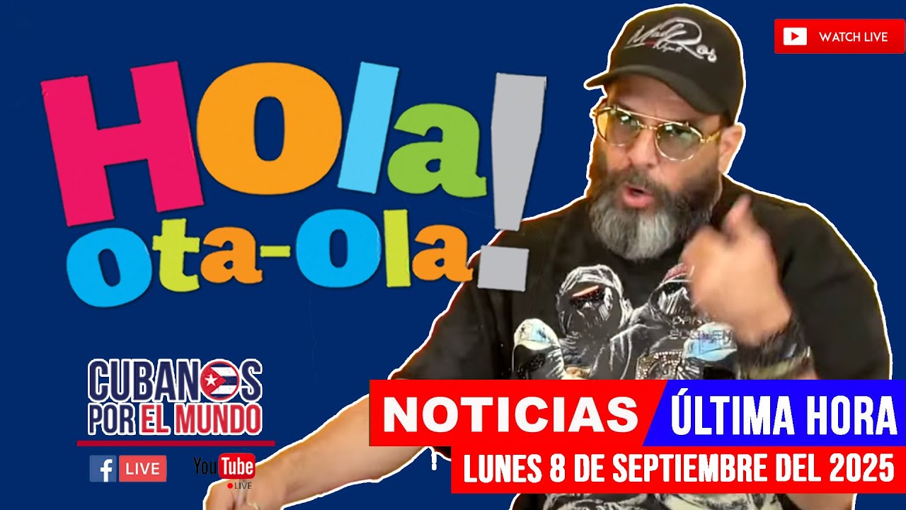 Otaola en vivo, noticias de Cuba - Hola! Ota-Ola (lunes 8 de septiembre del 2025)