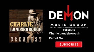 Charlie Landsborough - Part of Me
