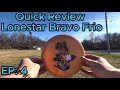 No Nonsense Review of the Lonestar Discs Bravo Frio | Myster Box Builds my Bag Ep: 4