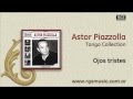 Astor Piazzolla - Ojos tristes
