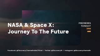 NASA & Space X: Journey To The Future | Promo | Premieres Tonight at 7 PM