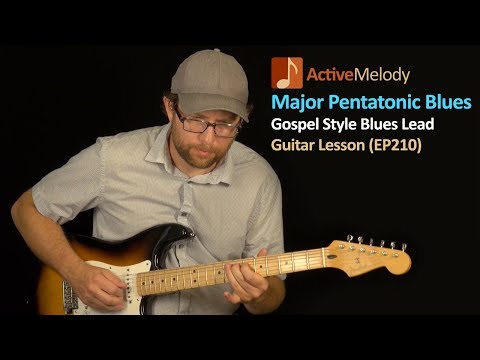 Major Pentatonic Scale - Gospel Style Blues Guitar Lesson - EP210