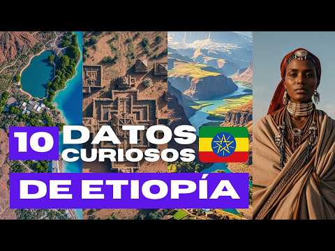 10 DATOS SORPRENDENTES SOBRE ETIOPÍA 🇪🇹