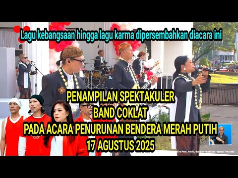 BAND COKLAT ‼️ PENAMPILAN SPEKTAKULER PADA ACARA PENURUNAN BENDERA MERAH PUTIH 17 AGUSTUS 2025