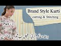 Brand Style Kurti Cutting And Stitching Part 1 Ladies Shirt Cutting And Stitching For Beginners