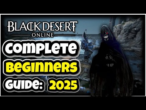 BDO's Ultimate BEGINNER Or RETURNING Player Guide- Most Of Everything YOU Need To Know In 2025!