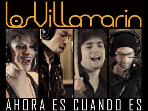 Los Villamarin - Ahora Es Cuando Es (Video Oficial)