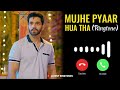 Mujhe Pyaar Hua Tha Sad Music Wahaj Ali ARY Digital HD Latest Ringtones Download Link ️