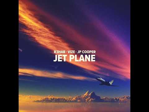 R3HAB & VIZE & JP Cooper - Jet Plane (Club Mix) [Official Audio]