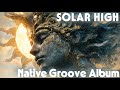 Pink Avokado - SOLAR HIGH (Native Groove Album) | Afro Latin Tech House #afro #tribal #latinhouse