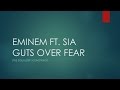 Eminem ft Sia - Guts Over Fear Lyrics [The ...